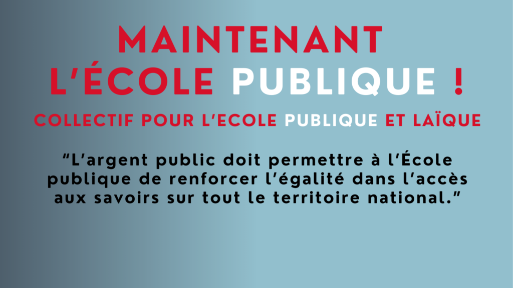 Maintenant l'école publique !